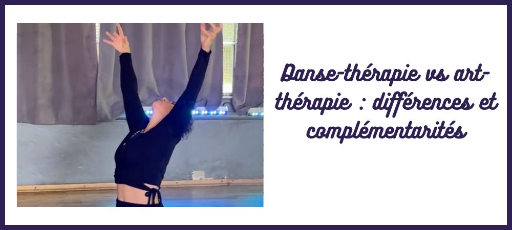Caroline Cuny L'Atelier Sublime complémentarité danse-thérapie art-thérapie bienfaits corps-esprit thérapies créatives émotions et mouvement confiance en soi, burn-out, charge mentale pole-art-thérapie