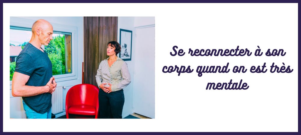 femme très mentale et corps se reconnecter à son corps femme exercices reconnection corps femme thérapie corporelle Grenoble danse thérapie Isère retrouver le plaisir corporel lâcher prise corps femme confiance en soi et corps L'Atelier Sublime pole-art-thérapie